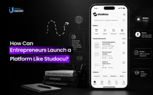 How Can Entrepreneurs Launch a Platform Like Studocu?
