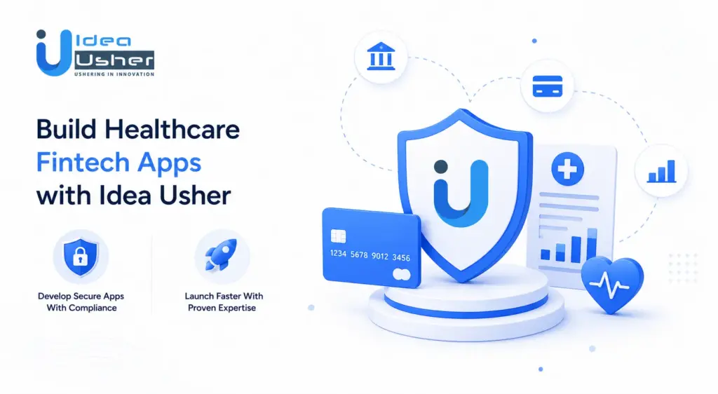 Build Healthcare Fintech Apps with Idea Usher