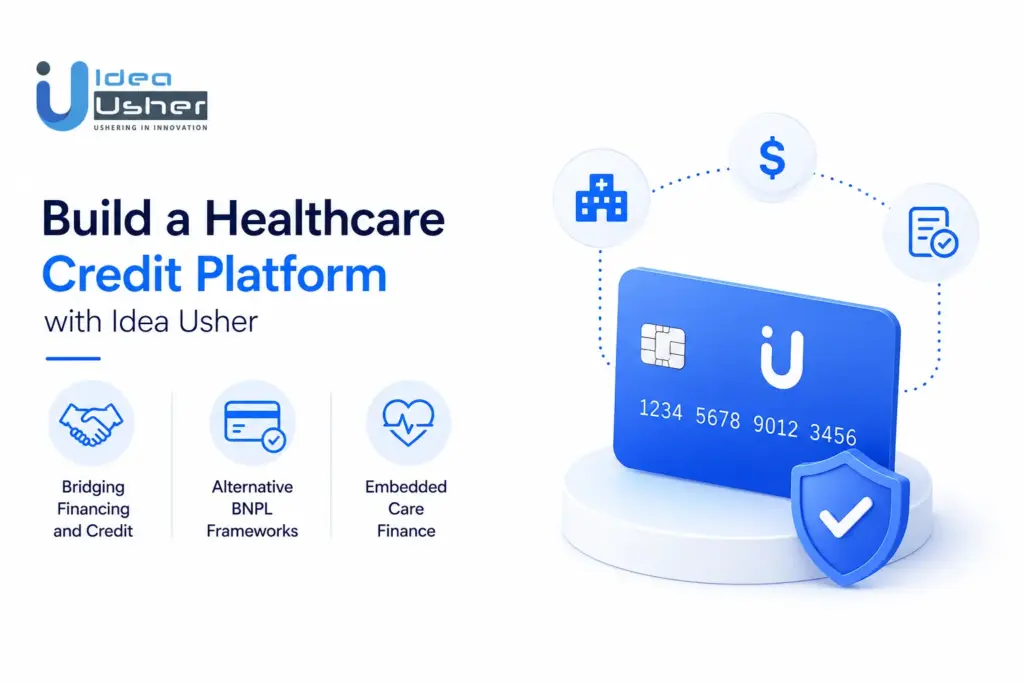 Build a Healthcare Credit Platform with Idea Usher
