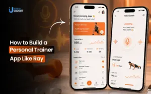 How to Build a Personal Trainer App Like Ray