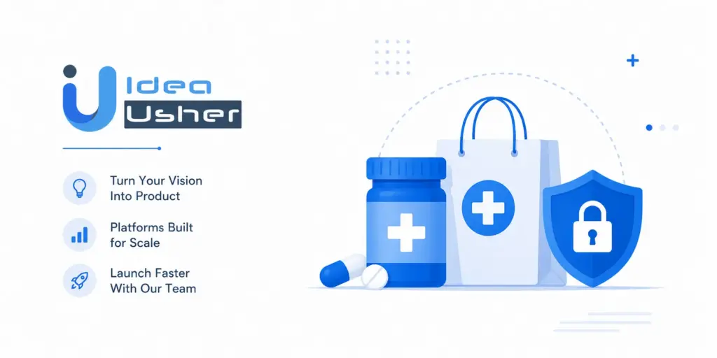 Build a Pharmacy Care Platform with Idea Usher