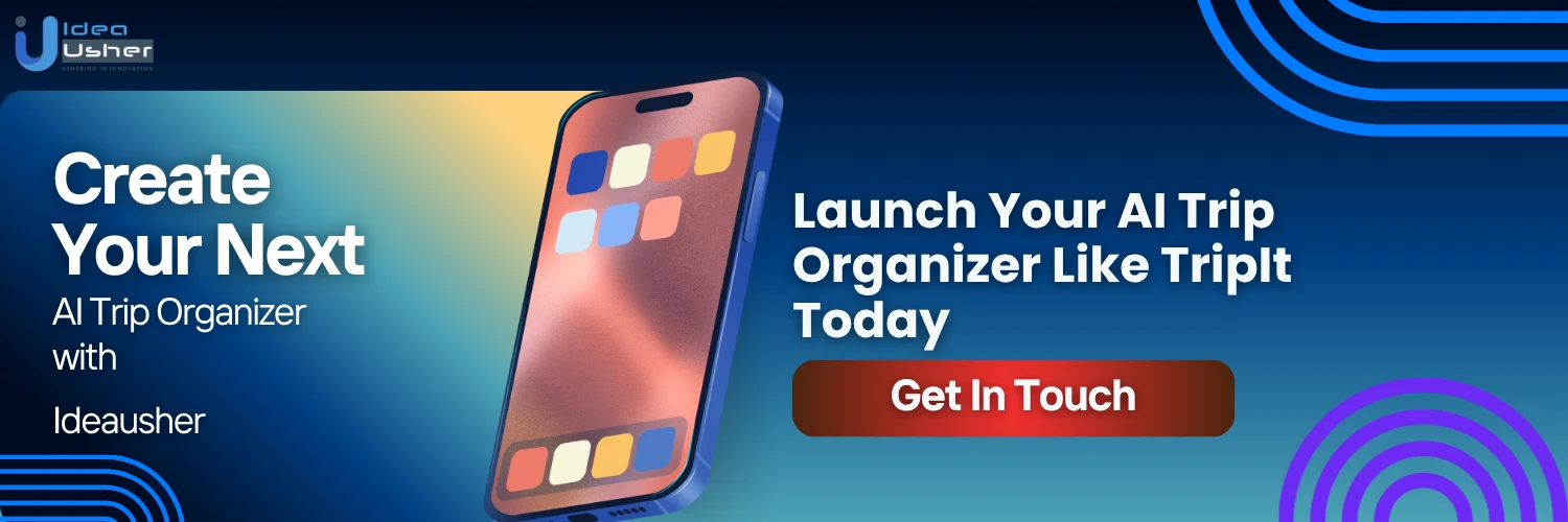 How to Create an AI Trip Organizer Like TripIt - Idea Usher