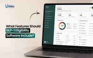 What Features Should GLP-1 Eligibility Software Include?