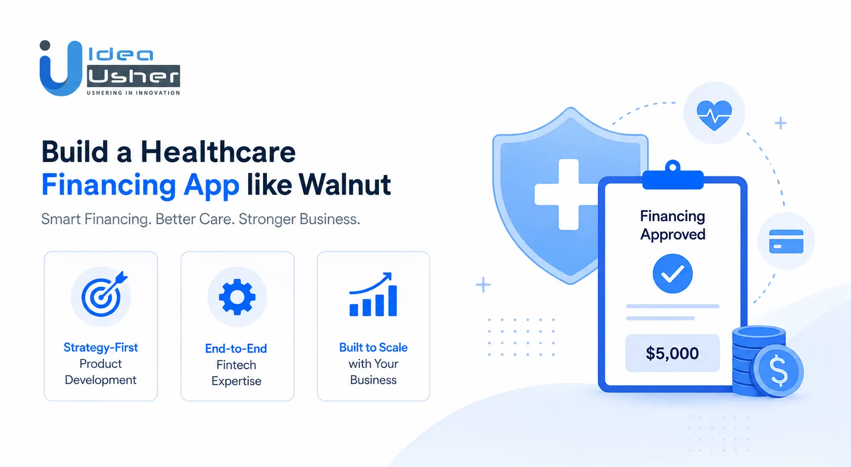 Develop a Healthcare Financing App like Walnut with Idea Usher