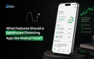 What Features Should a Healthcare Financing App Like Walnut Have?