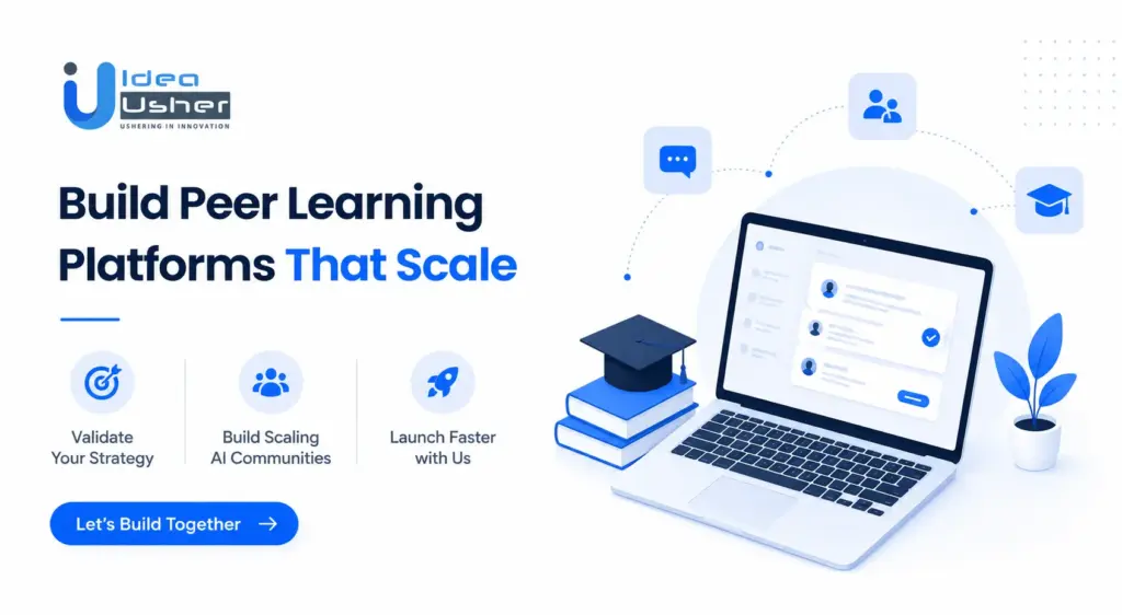 Contact Idea Usher to Build Peer Learning Platforms