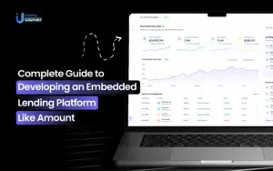 Complete Guide to Developing an Embedded Lending Platform Like Amount