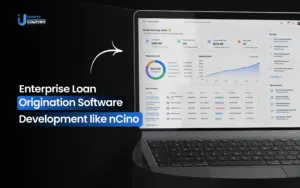 Enterprise Loan Origination Software Development like nCino