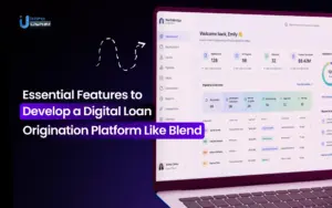 features to develop a digital loan origination platform like blend