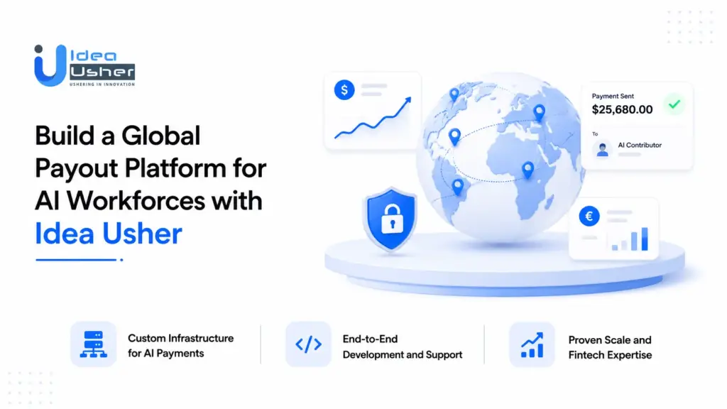 Build a Global Payout Platform for AI Workforces with Idea Usher