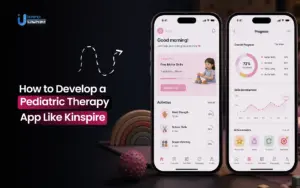 How to Develop a Pediatric Therapy App Like Kinspire