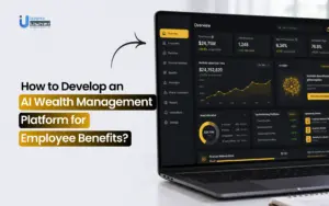 How to Develop an AI Wealth Management Platform for Employee Benefits?