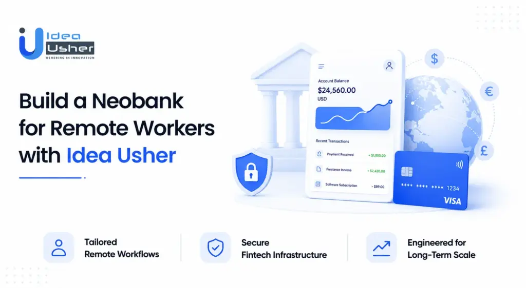 Build a Neobank for Remote Workers with Idea Usher