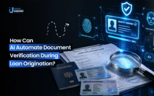 How Can AI Automate Document Verification During Loan Origination?