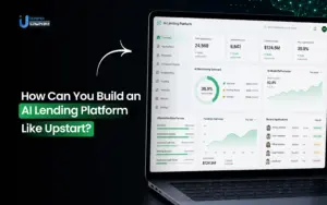 How Can You Build an AI Lending Platform Like Upstart?