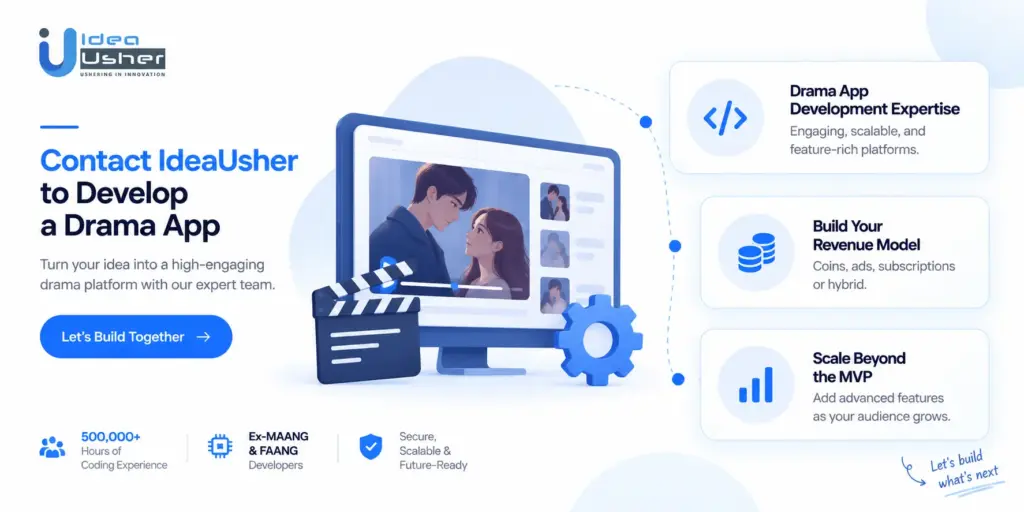 Contact IdeaUsher to Develop a Drama App