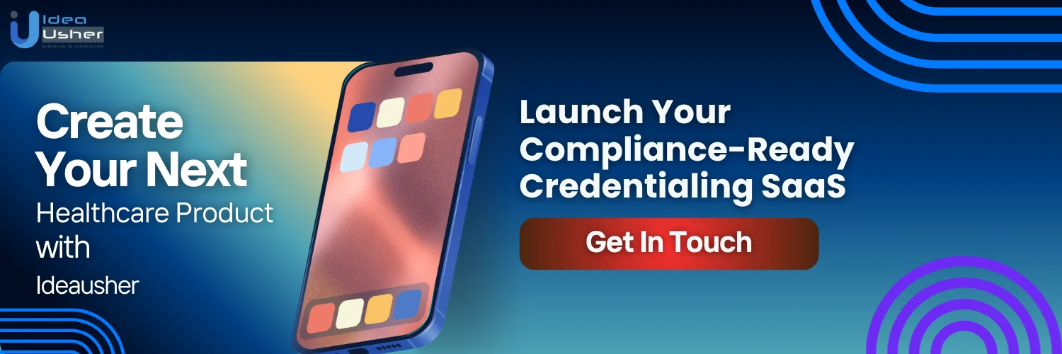 Launch Your Compliance-Ready Credentialing SaaS