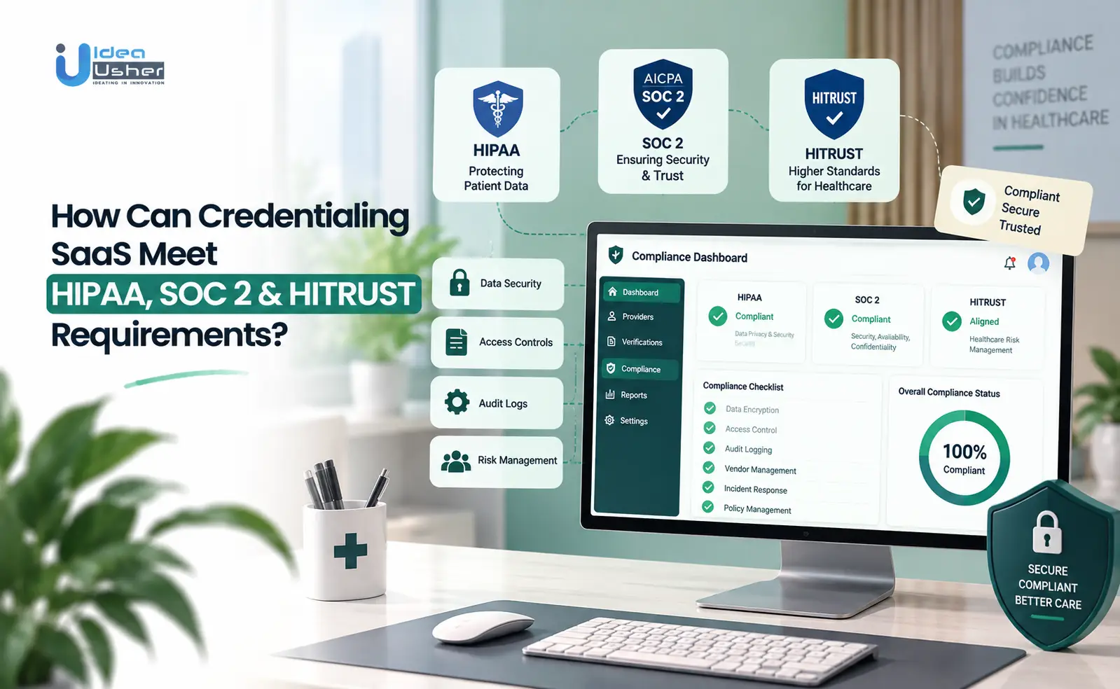 How Can Credentialing SaaS Meet HIPAA, SOC 2 & HITRUST Requirements?