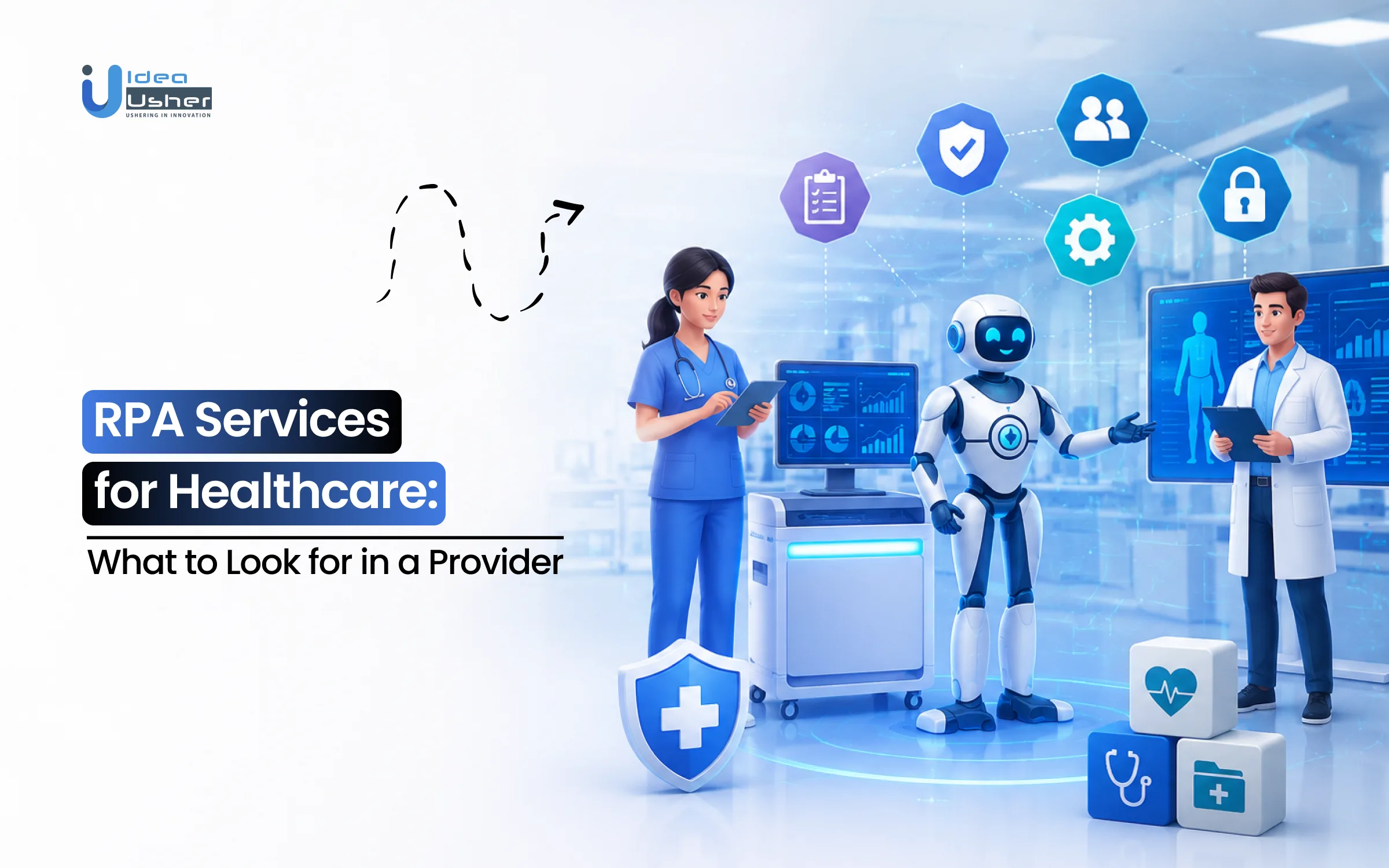 RPA Services for Healthcare: What to Look for in a Provider