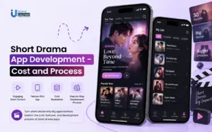 Short Drama App Development - Cost and Process
