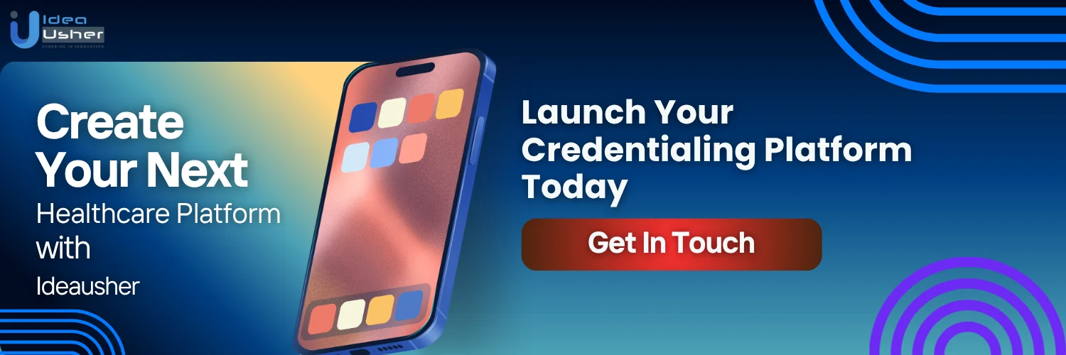 Launch Your Credentialing Platform