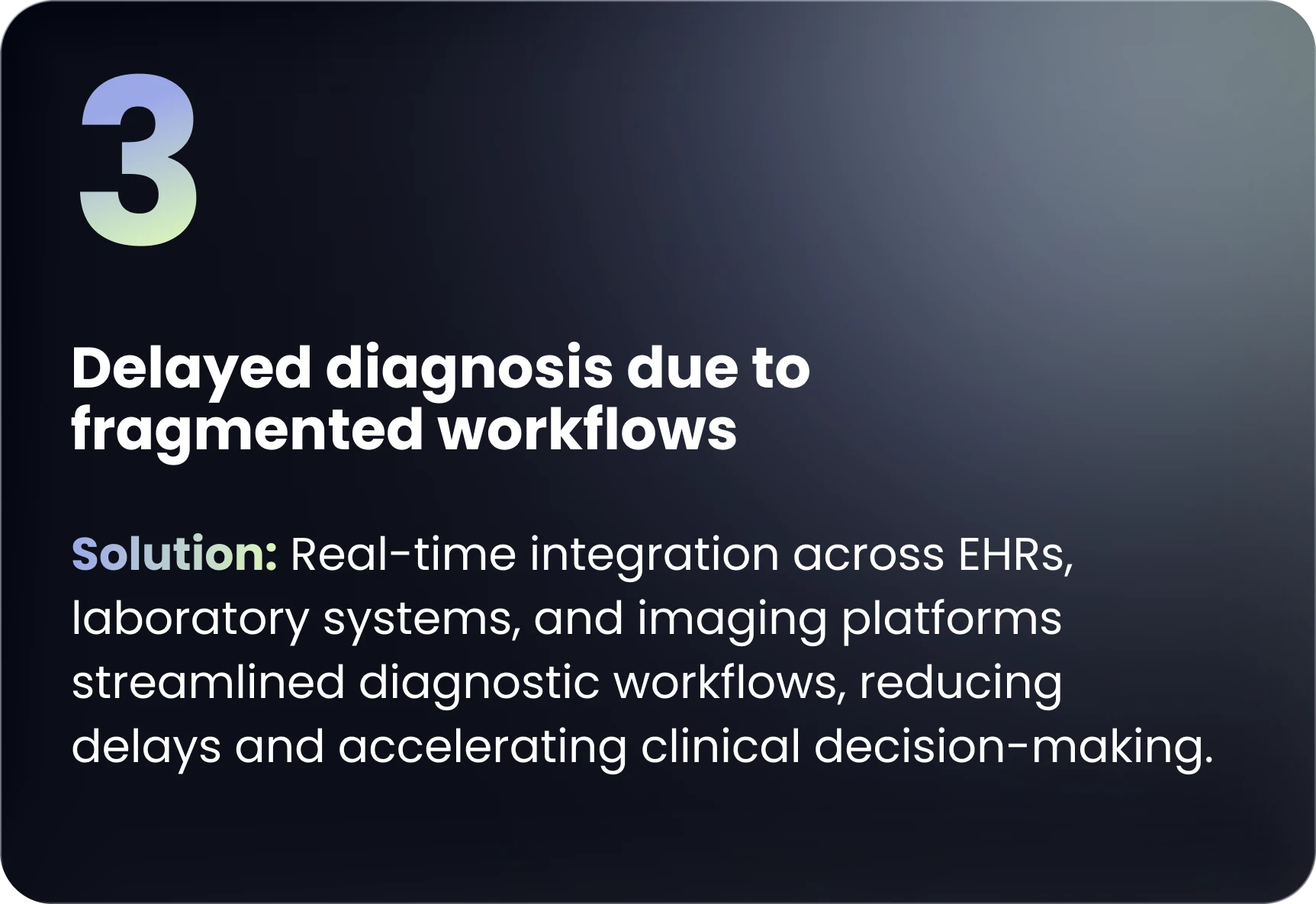 Challenge 3: Delayed diagnosis due to fragmented workflows - Solution