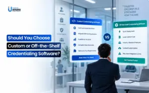 custom vs off-the-shelf credentialing software development