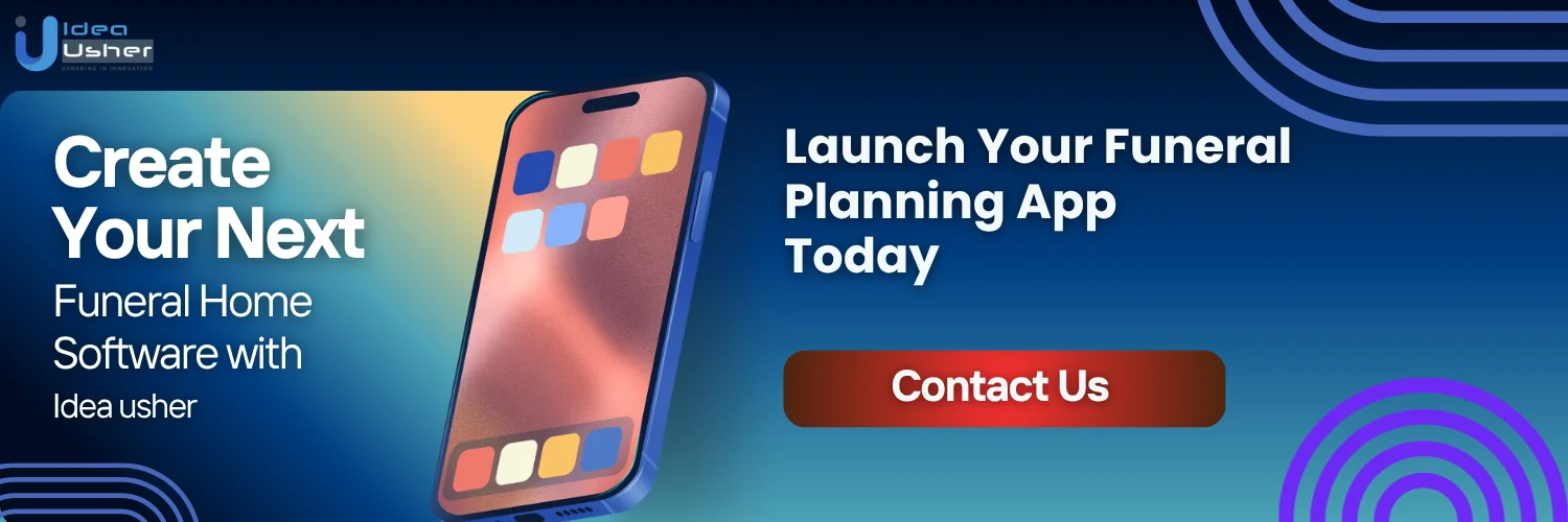 Launch Your Funeral Planning App Today